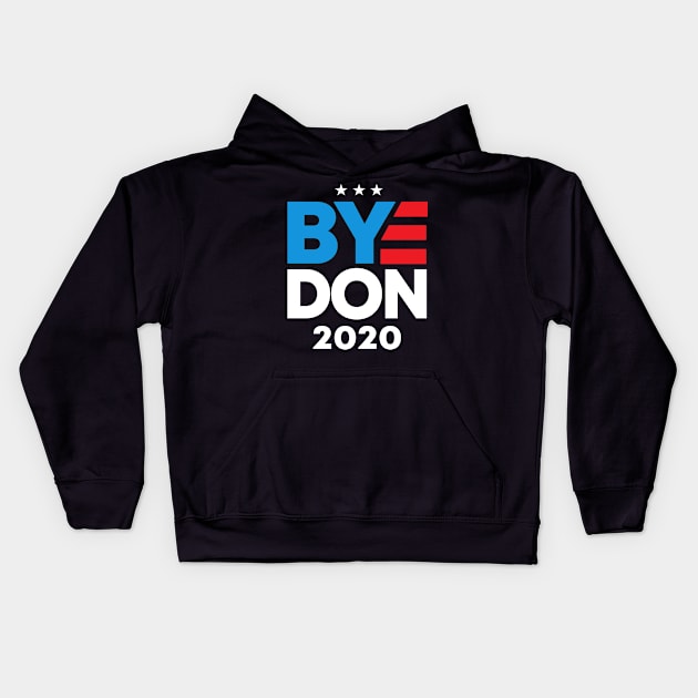 Bye Don 2020 Joe Biden Election 2020 Kids Hoodie by Rebrand